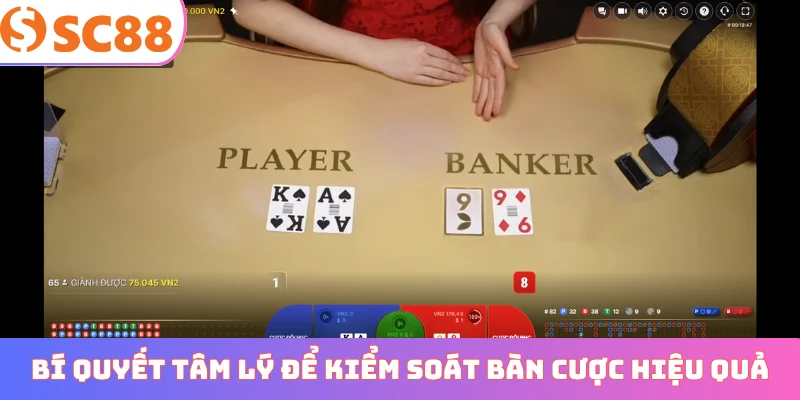 Bí quyết tâm lý để kiểm soát bàn cược hiệu quả